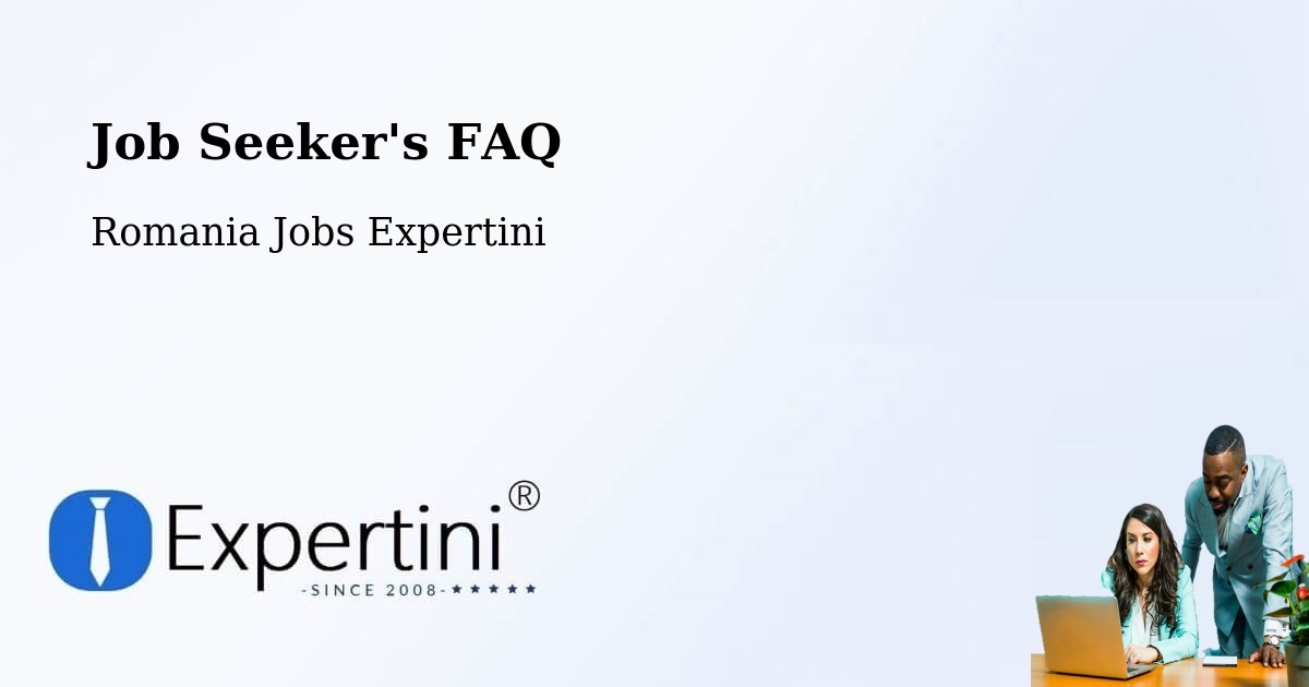 Job Seeker FAQ – Comuna Cepari - Romania Jobs Expertini